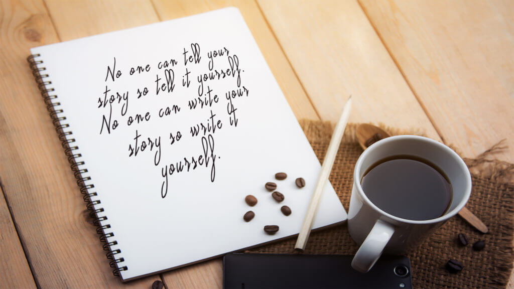 No one can tell your story so tell it yourself - motivational wallpapers
