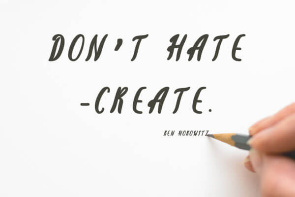 don't hate - create motivational wallpaper