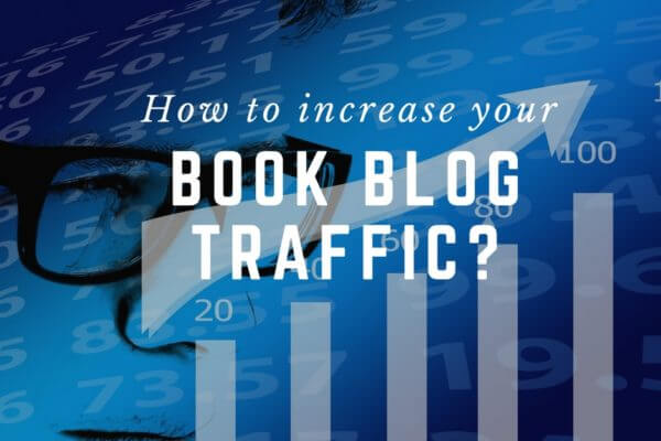 How to increase your book blog traffic?
