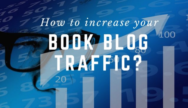 How to increase your book blog traffic?
